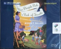 Miss Dimple Picks a Peck of Trouble written by Mignon F. Ballard performed by Pam Ward on CD (Unabridged)